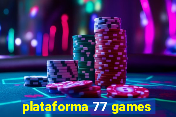 plataforma 77 games